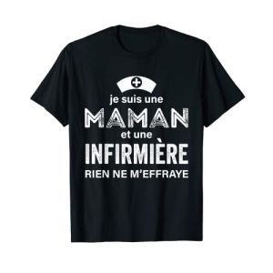 Humour Infirmière Cadeau Homme Femme Enfant Maman Tee T-Shirt