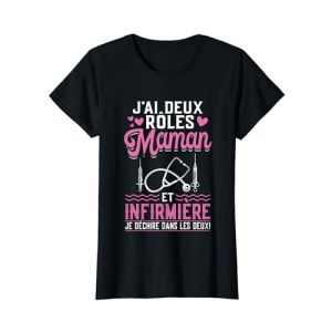 Infirmière - J'ai Deux Rôles - Maman Infirmière T-Shirt