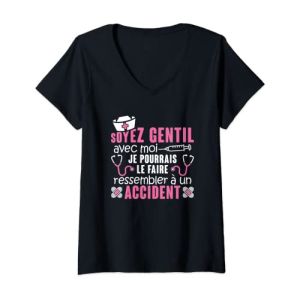 Femme Infirmière - Soyez Gentil Avec Moi - Humour Infirmière T-Shirt avec Col en V